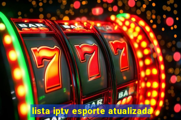 lista iptv esporte atualizada